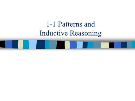 1-1 Patterns and Inductive Reasoning