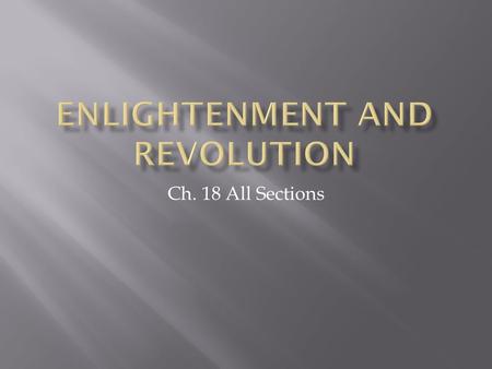 Ch. 18 All Sections.  In the 1400s and 1500s, countries in Europe began to explore the world.  Many different conditions came together to further this.