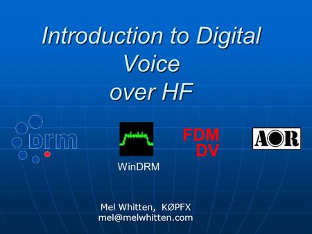 Introduction to Digital Voice over HF