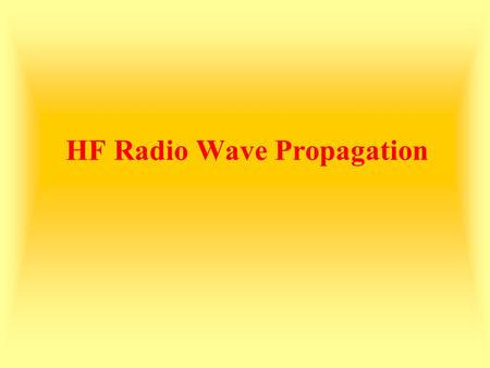 HF Radio Wave Propagation