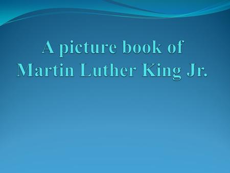 Martin Luther King : Black skin, is a minister and a Noble peace prize winner. Coretta Scottamen : Learnt music and a great student.