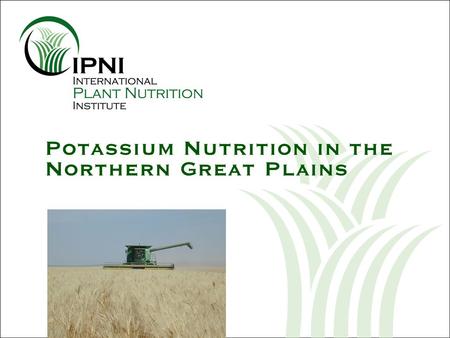 Potassium Nutrition in the Northern Great Plains.