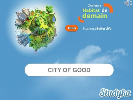 CITY OF GOOD. BORING DULL SMELLY BUSY& An integrated and holistic approach – from planning to post-implementation – is our key to success. Unlocking.