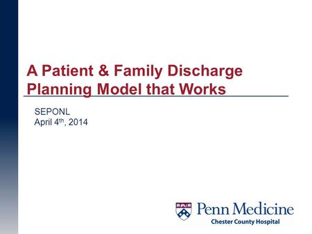 A Patient & Family Discharge Planning Model that Works