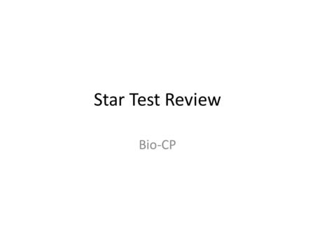 Star Test Review Bio-CP. Chapter 15 Evolution- organisms change over time Charles Darwin- Naturalist who went on 5 year voyage on HMS Beagle stopping.