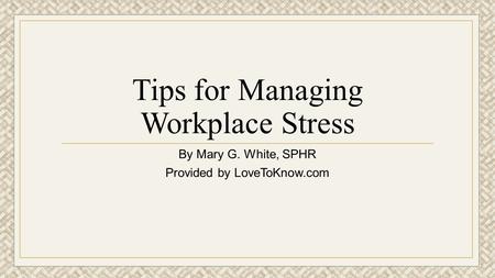 Tips for Managing Workplace Stress