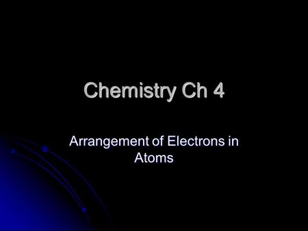 Arrangement of Electrons in Atoms