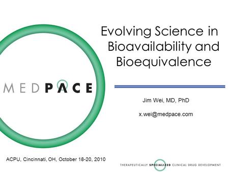 Evolving Science in Bioavailability and Bioequivalence