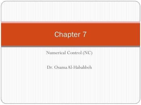 Numerical Control (NC) Dr. Osama Al-Habahbeh