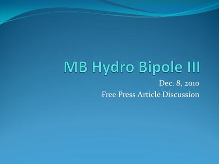 Dec. 8, 2010 Free Press Article Discussion. Discussion Questions In your groups, discuss the following: Who wrote the open letter? Why do you think the.