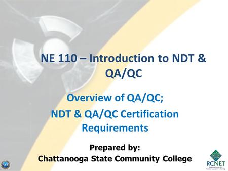 NE 110 – Introduction to NDT & QA/QC