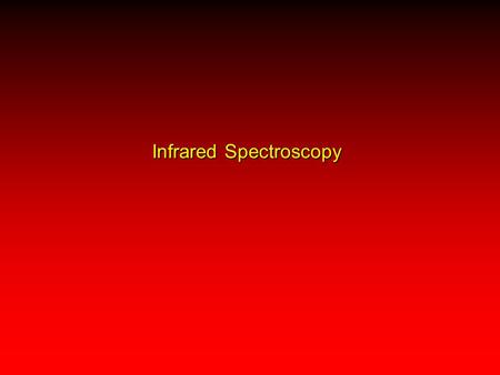 Infrared Spectroscopy