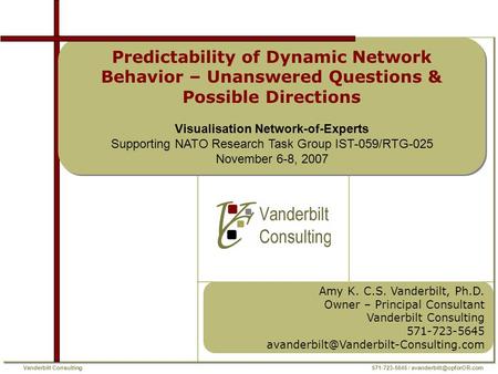 Vanderbilt Consulting 571-723-5645 / Amy K. C.S. Vanderbilt, Ph.D. Owner – Principal Consultant Vanderbilt Consulting 571-723-5645.