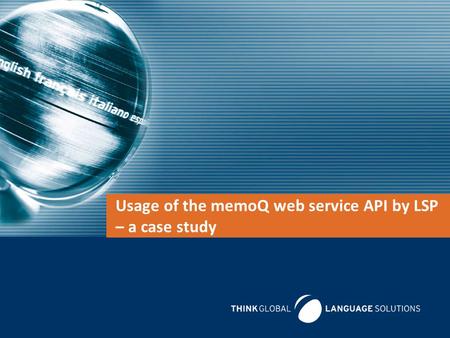 Usage of the memoQ web service API by LSP – a case study