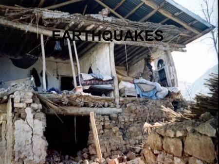 EARTHQUAKES.