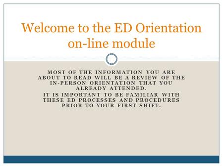 Welcome to the ED Orientation on-line module