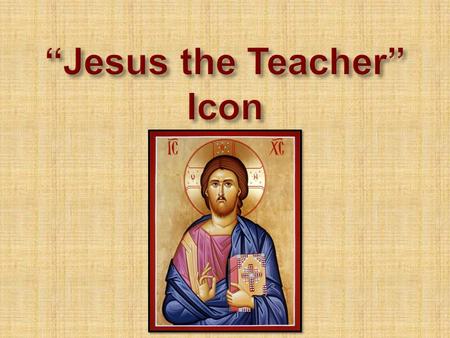  The Gospels relate that a large part of Jesus’ public ministry was teaching. He is described as one who taught with authority.  The Sermon on the Mount.