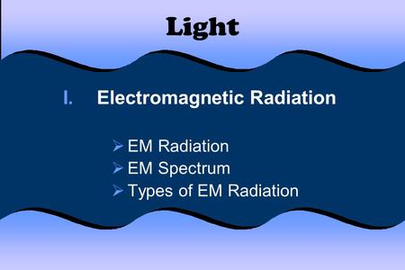 Electromagnetic Radiation