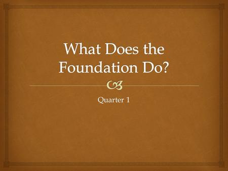 Quarter 1.  Seeking, receiving and managing funds and real personal property for the benefit of Optimist International and its Member Clubs for charitable,