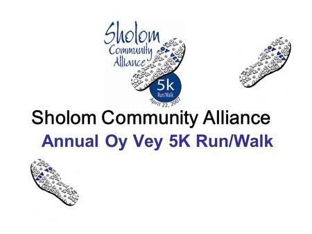 Sholom Community Alliance Annual Oy Vey 5K Run/Walk.