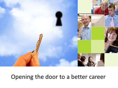 Opening the door to a better career. Competition Is getting intense!