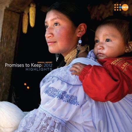 HIGHLIGHTS. “Throughout 2012 UNFPA, with support from its donors, partners, developing-country governments and other stakeholders, advanced its mission.