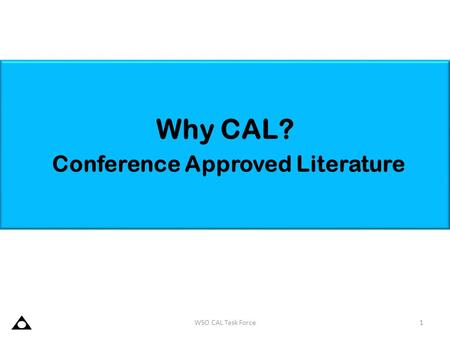 Why CAL? Conference Approved Literature