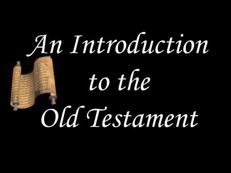 An Introduction to the Old Testament