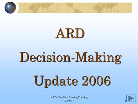 ARDC Decision Making Training 2006-071 ARDDecision-Making Update 2006 Update 2006.