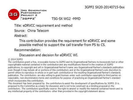 Title: eDRVCC requirement and method Source: China Telecom Abstract: