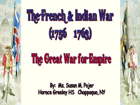 North America in 1750 BritishFrench Fort Necessity Fort Duquesne * George Washington * Delaware & Shawnee Indians The Ohio Valley 1754  The First.