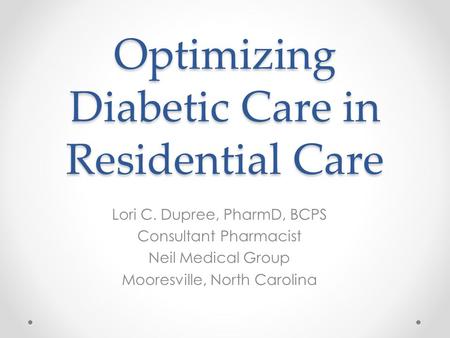 Optimizing Diabetic Care in Residential Care