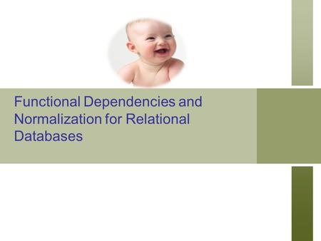 Functional Dependencies and Normalization for Relational Databases