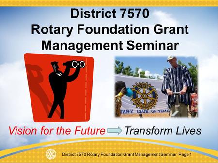 District 7570 Rotary Foundation Grant Management Seminar