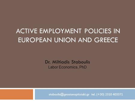 Active employment policies IN EUROPEAN UNION AND GREECE