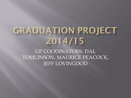 GP COODINATORS: DAL TOMLINSON, MAURICE PEACOCK, JEFF LOVINGOOD.