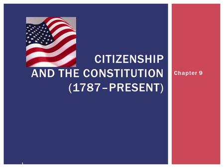 CITIZENSHIP AND THE CONSTITUTION (1787–Present)