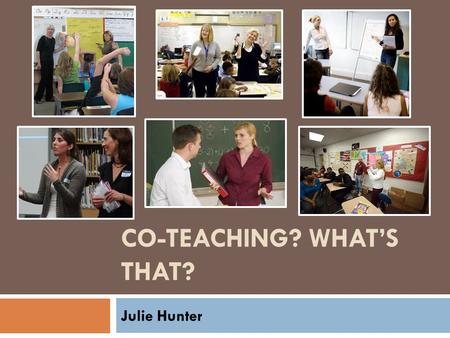 Co-Teaching? What’s That?