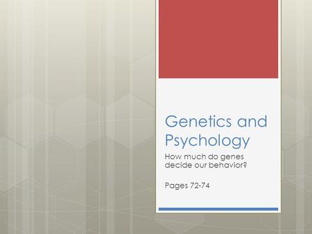 Genetics and Psychology