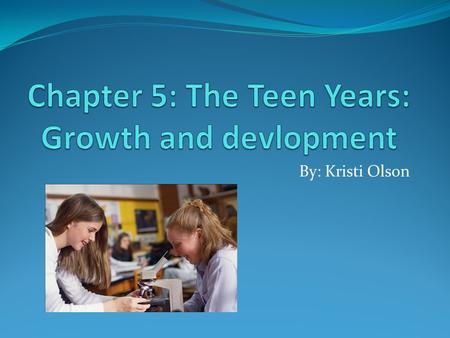 By: Kristi Olson. Social-Emotional Development Teens are defining who they are as independent individuals. The movement towards greater independence often.