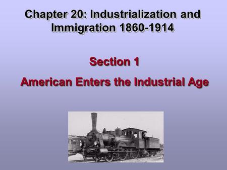 Chapter 20: Industrialization and Immigration