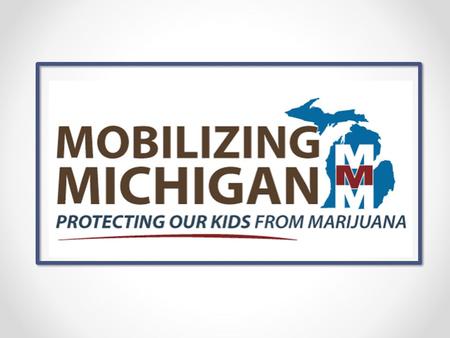 Tool Kit A Research-Based Campaign to Educate All Sectors of the Community about the Dangers of Youth Marijuana Use.