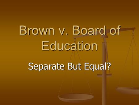 Brown v. Board of Education