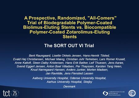 A Prospective, Randomized, All-Comers Trial of Biodegradable Polymer-Coated Biolimus-Eluting Stents vs. Biocompatible Polymer-Coated Zotarolimus-Eluting.