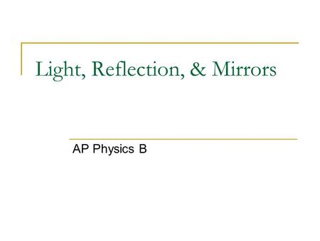 Light, Reflection, & Mirrors