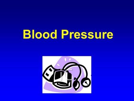 Blood Pressure.