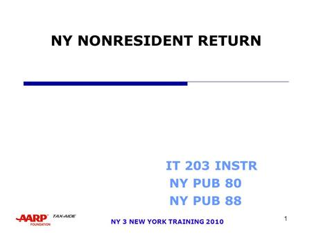 1 NY 3 NEW YORK TRAINING 2010 NY NONRESIDENT RETURN IT 203 INSTR NY PUB 80 NY PUB 88.