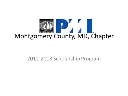 Montgomery County, MD, Chapter 2012-2013 Scholarship Program.