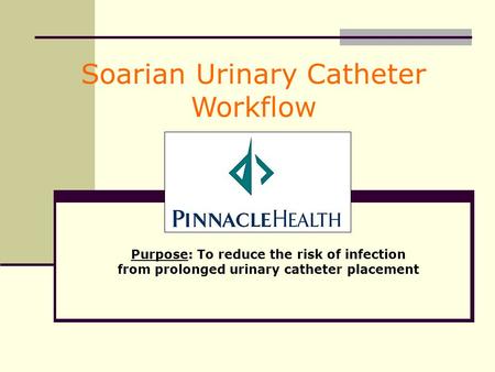 Soarian Urinary Catheter Workflow