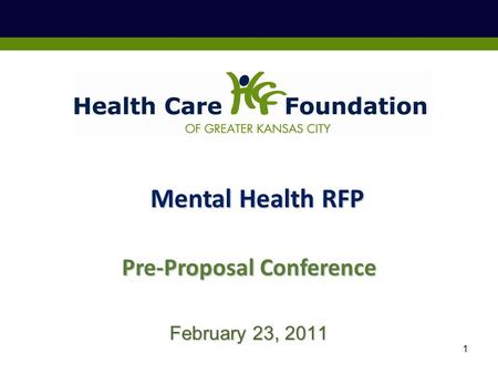 1 February 23, 2011 Pre-Proposal Conference Mental Health RFP.